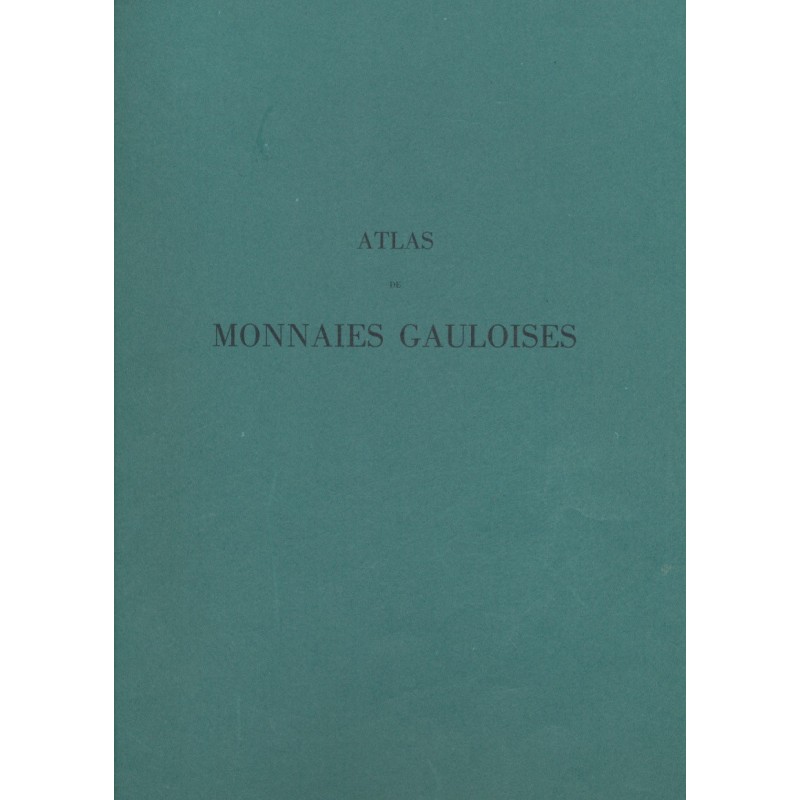 Atlas des Monnaies Gauloises - Henri de la tour - réimpression 1991
