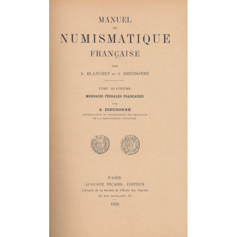 Manuel Numismatique Française - Tome 4 - Blanchet et Dieudonné