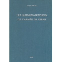 Les insignes officiels de l'armée de terre - Jacques MIRLIER