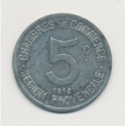 Région provencale - 5 centimes 1918 - chambre de commerce - zinc