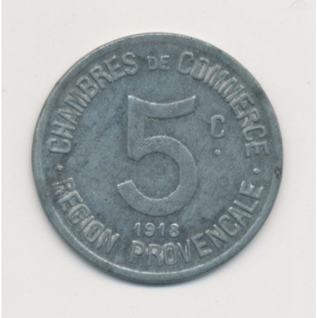 Région provencale - 5 centimes 1918 - chambre de commerce - zinc