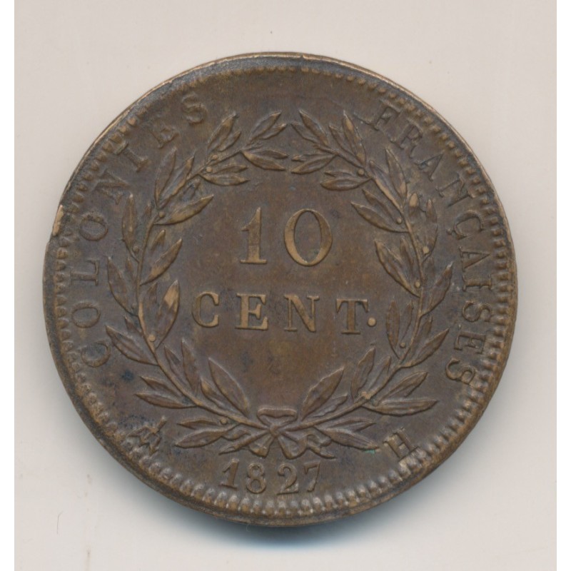 Colonies générales - 10 centimes 1827 H La rochelle - Charles X