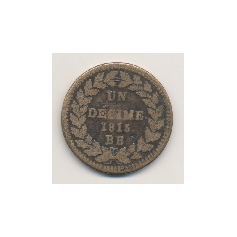 Louis XVIII - 1 Décime à l'L couronné - 1815 BB Strasbourg
