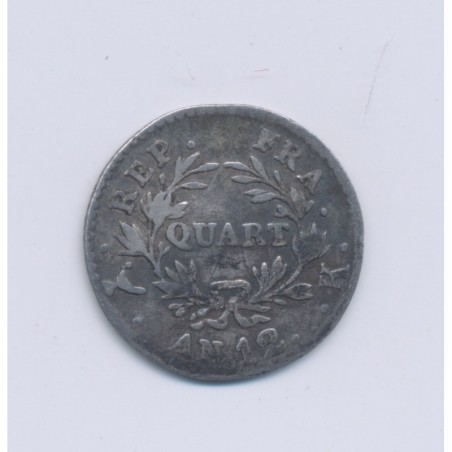 1/4 Franc - AN 12 K Bordeaux - Napoléon empereur - TB/TB+