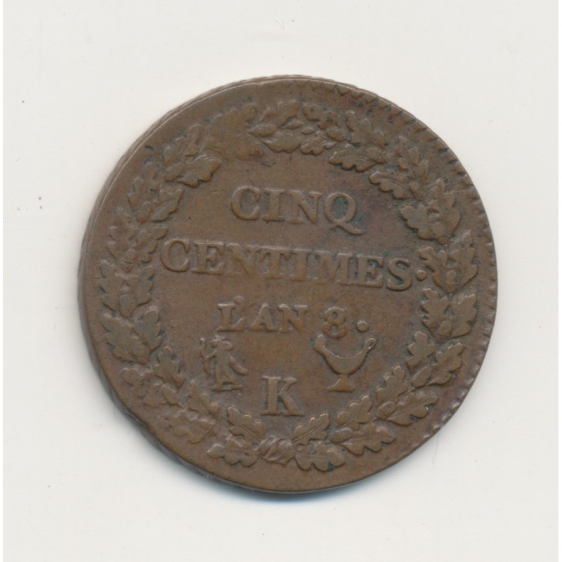 5 Centimes Dupré - AN 8 K Bordeaux - TTB+ - Grand module
