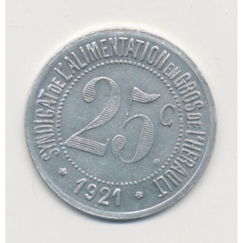 25 Centimes syndicat alimentation du gros - 1921 - Herault - alu rond - SUP+
