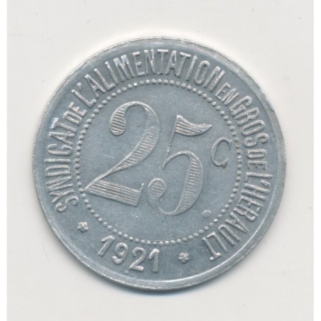 25 Centimes syndicat alimentation du gros - 1921 - Herault - alu rond - SUP+