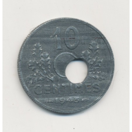 Monnaie Fautée - 10 Centimes 1943 État Français - trou décalé - zinc - TTB+