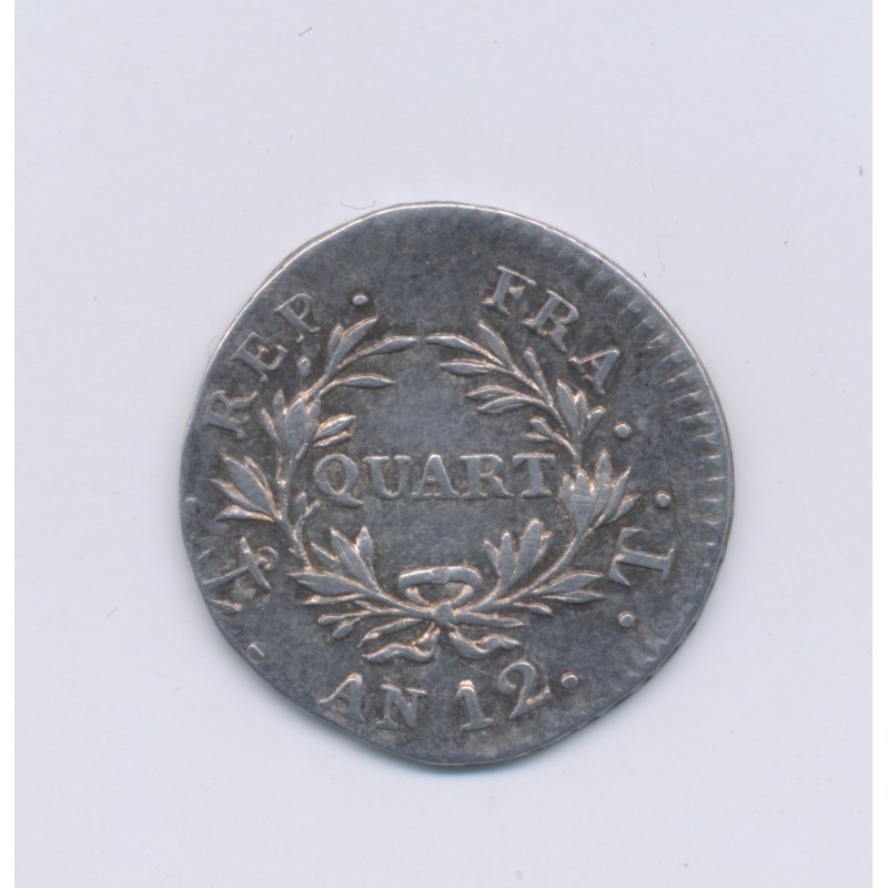 1/4 Franc - AN 12 T Nantes - Bonaparte 1er consul - TB+/TTB