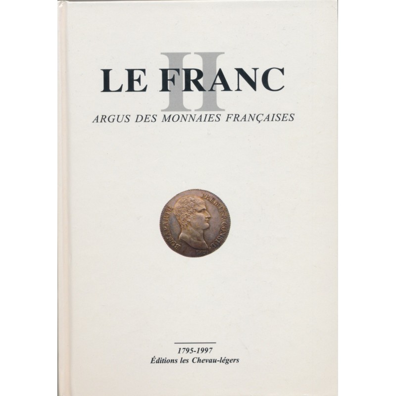 Monnaie Françaises - Le Franc II - 1795-1997