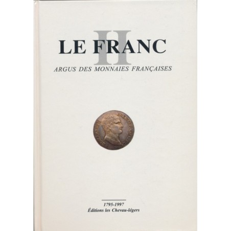 Monnaie Françaises - Le Franc II - 1795-1997