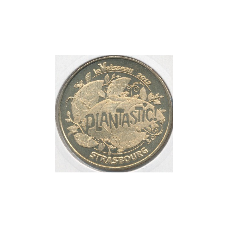 Dept67 - Le vaisseau N°5 - 2012 - plantastic - Strasbourg 